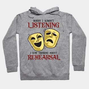 Funny Rehearsal Shirt. Actor's Gift. Actress Gift. Hoodie